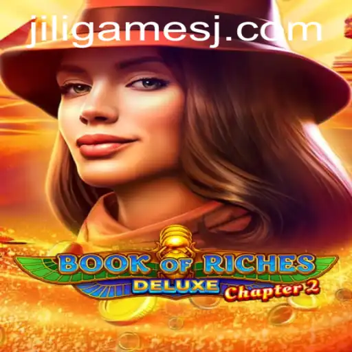 Exploring the Intricacies of Book of Riches Deluxe Chapter 2 by Jili Games