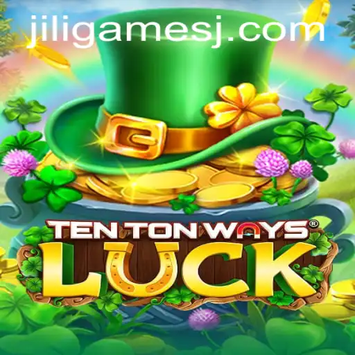 Exploring the Exciting World of TenTonWaysLuck: A Jili Games Adventure